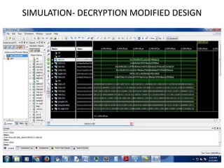 SIMULATION- DECRYPTION MODIFIED DESIGN
 