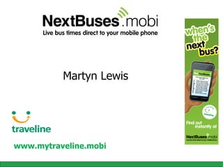 Martyn Lewis www.mytraveline.mobi 