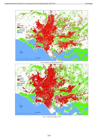 Fig. 10. Land Cover Map of Karachi 1989
Fig. 11. Land Cover Map of 2014
216
Fourth International Conference on Aerospace Science & Engineering (ICASE 2015) Proceedings
 