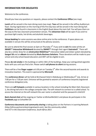 INFORMATION FOR DELEGATES

Welcome to the conference.

Should you have any questions or requests, please contact the Confe...