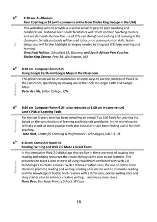 th
6           8:30 am Auditorium
            Peer Coaching in SA (with comments online from Shelee King George in the USA...