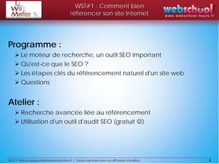WST#1 : Comment bien
                                         référencer son site Internet




Programme :
     Le moteur...