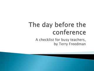 A checklist for busy teachers,
by Terry Freedman
 