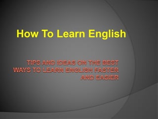 How To Learn English
 