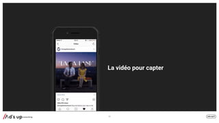 La vidéo pour capter
23
 