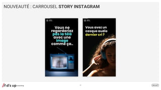 NOUVEAUTÉ : CARROUSEL STORY INSTAGRAM
29
 