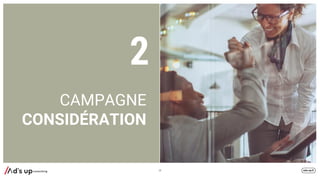 CAMPAGNE
CONSIDÉRATION
30
2
 