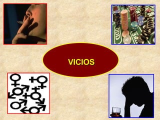 VICIOS 