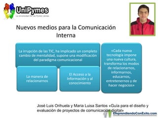 Nuevos medios para la Comunicación InternaJosé Luis Orihuela y Maria Luisa Santos «Guía para el diseño y evaluación de proyectos de comunicación digital»