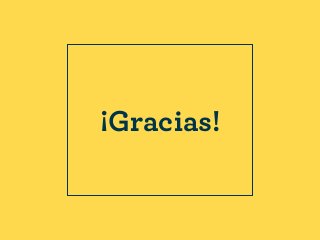 ¡Gracias!
 