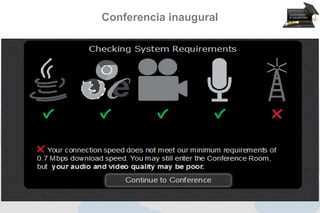 Conferencia inaugural




Congreso Virtual Mundial de e-Learning
            www.congresoelearning.org
 