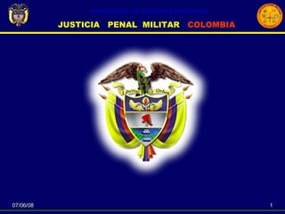 MINISTERIO DE DEFENSA NACIONAL JUSTICIA  PENAL  MILITAR  COLOMBIA 