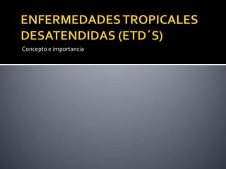 Concepto e importancia
 