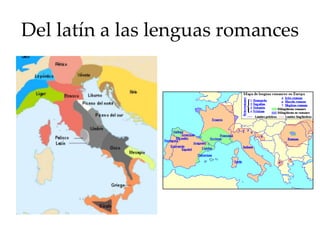 Del latín a las lenguas romances
 