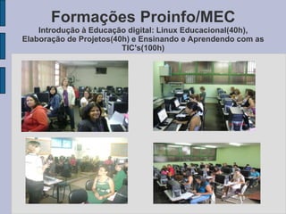 Apoio para resolução de problemas técnicos decorrentes do uso do computador nas escolas; (técnico em capacitação e/ou parcerias)
