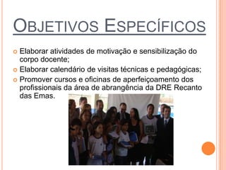 Assistência Pedagógica visando sensibilizar e motivar o uso das TICs nas práticas pedagógicas.