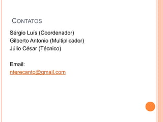 Organização dos equipamentos.