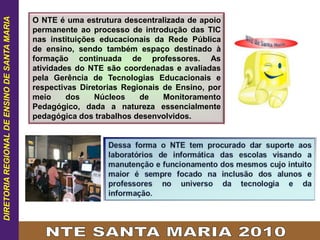 Suporte na rede.Formações Proinfo/MECIntrodução à Educação digital: Linux Educacional(40h), Elaboração de Projetos(40h) e Ensinando e Aprendendo com as TIC's(100h)