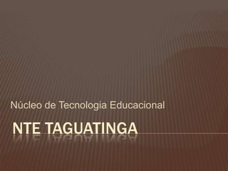Equipe NTE PlanaltinaCoordenação: Giselda Mª Moraes Guaritá dos SantosMultiplicadores: Cláudia Mª Lima da RochaLucinede Antônio Ribeiro                   Maristela B. HendgesTécnico: Luiz Ricardo MagalhãesEmail: nteplanaltina@gmail.com3901-5948
