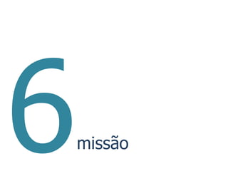 missão
 