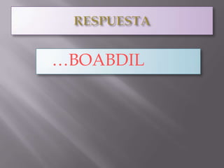  …BOABDIL
 