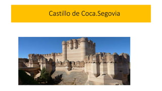 Castillo de Coca.Segovia
 