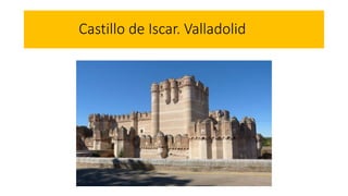 Castillo de Iscar. Valladolid
 