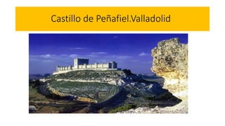 Castillo de Peñafiel.Valladolid
 