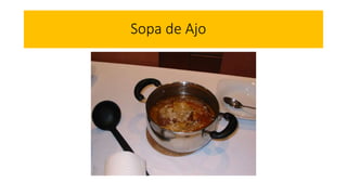 Sopa de Ajo
 