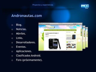 Arquitectura de AndroidDesarrollaraplicaciones AndroidSe desarrollan en el lenguaje de programación JAVA.