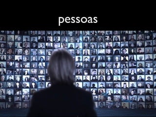 pessoas
 