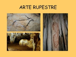ARTE RUPESTRE
 