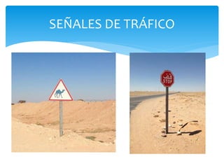 SEÑALES DE TRÁFICO
 