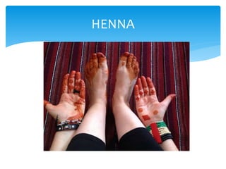 HENNA
 