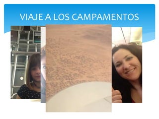 VIAJE A LOS CAMPAMENTOS
 