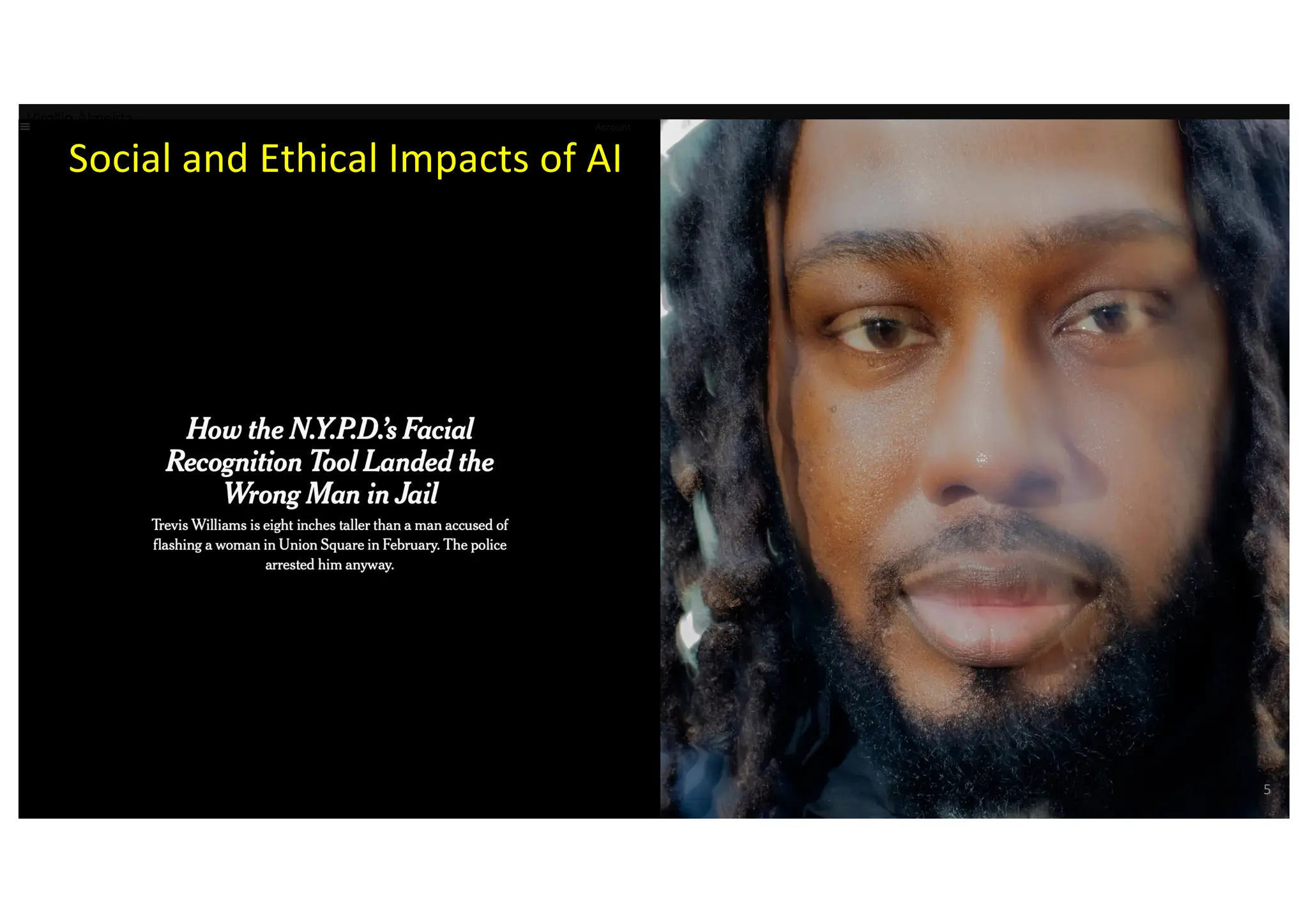Social and Ethical Impacts of AI
Virgilio Almeida
5
 
