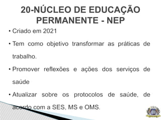 20-NÚCLEO DE EDUCAÇÃO
PERMANENTE - NEP
 
