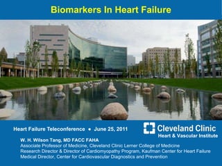 Biomarkers In Heart Failure Heart Failure Teleconference  ●  June 25, 2011 