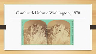 Cumbre del Monte Washington, 1870
 