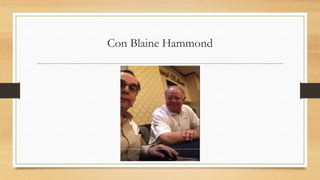 Con Blaine Hammond
 