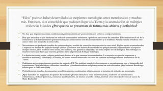 “Ellos” podrían haber desarrollado las incipientes tecnologías antes mencionados y muchas
más. Entonces, si es concebible que pudiesen llegar a la Tierra y la acumulación de múltiples
evidencias lo indica ¿Por qué no se presentan de forma más abierta y definitiva?
• No hay que imponer nuestras condiciones (¿antropocéntricas? ¿eurocéntricas?) sobre su comportamiento.
• Hay que escuchar lo que declaran los miles de contactados anónimos y públicos para tratar de entender. Ellos enfatizan el rol de la
consciencia y de los fenómenos paranormales para conectarnos con los extraterrestres y la realidad. Para la ciencia ortodoxa esto
aún es visto con sospecha o como tabú.
• Necesitamos un profundo cambio de epistemologías, sentido de conexión-desconexión en otro nivel. Si ellos están acostumbrados
a superar los límites del espacio-tiempo clásico y nosotros nos hemos desarrollado bio psíquicamente adaptándonos al espacio-
tiempo clásico, ellos tendrían otro sentir, otra cultura, otra genética adaptada y un más amplio uso de la lógica. Sin embargo en
muchos mensajes dicen que nuestra genética tiene el potencial de llegar más lejos.
• La distinción entre sujeto y objeto podría ser distinta a la que estamos acostumbrados. La mayoría no querría imponerse y
modificar nuestra(s) cultura(s) a la fuerza, tal como hemos observado en casos de culturas tecnológicamente asimétricas en la
Tierra.
• Podríamos ser un experimento genético de especies ET. No podrían interferir directamente o excesivamente con el desarrollo del
experimento. Muchos líderes culturales científicos y fundamentalistas religiosos serían los más afectados. (Ver Informe Brookings
escrito para la NASA en 1960).
• Probablemente muchos los atacarían xenofóbicamente, condenarían religiosamente o tratarían de robarles su tecnología.
• ¿Qué derechos les asignarían los países del mundo? ¿Tienen derecho a volar nuestros cielos, ocultarse en instalaciones
subterráneas, abducir personas, contactar pacíficamente, en mutuo acuerdo a miles, instruir a los niños (colección de casos de
Mary Rodwell)?
 