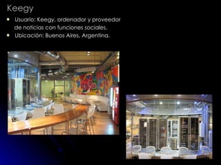 Keegy Usuario: Keegy, ordenador y proveedor  de noticias con funciones sociales. Ubicación: Buenos Aires, Argentina. 
