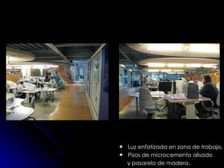 Luz enfatizada en zona de trabajo. Pisos de microcemento alisado  y pasarela de madera. 