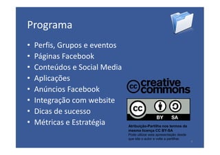 Facebook Empresas | Vasco Marques | Portal do Sucesso | InovaGaia | 01/12
Programa
• Perfis, Grupos e eventos
• Páginas Fa...