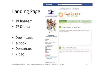 Conferencia Facebok Empresas - InovaGaia Slide 20