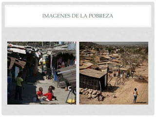 IMAGENES DE LA POBREZA
 