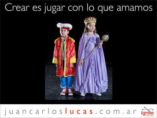 Crear es jugar con lo que amamos




juancarloslucas.com.ar
 