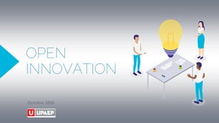 OPEN
INNOVATION
Octubre 2020
 