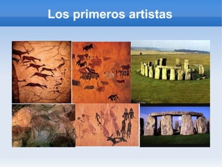 Los primeros artistas
 