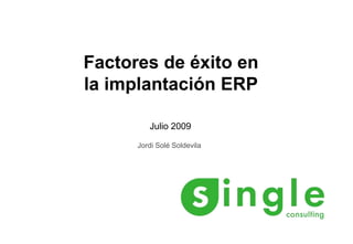 Factores de éxito en la implantación ERP Julio 2009 